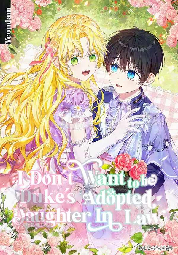 I Don't Want To Be Duke's Adopted Daughter-In-Law ⊰DulcetFlo⊱ I Don't Want To Be Duke's Adopted Daughter-In-Law ⊰DulcetFlo⊱